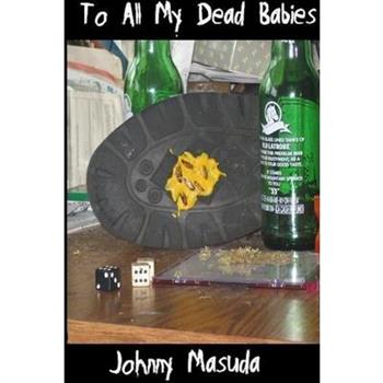 To All My Dead Babies