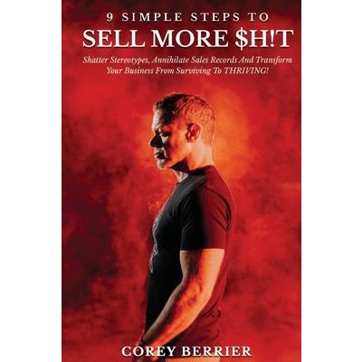 9 Simple Steps to Sell More $h!t