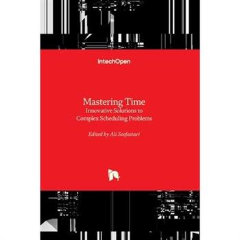 Mastering Time - Innovative Solutions to Complex Scheduling Problems