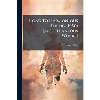 Road to Harmonious Living (1950) [Miscellaneous Works]