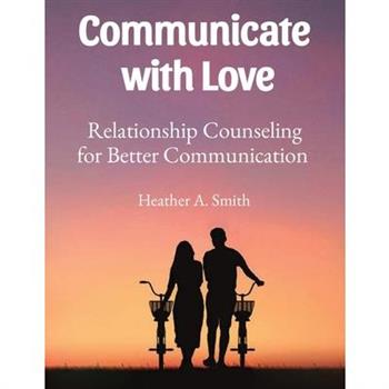 Communicate with Love