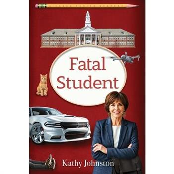 Fatal Student (A Karen Fowler Mystery Book 5)
