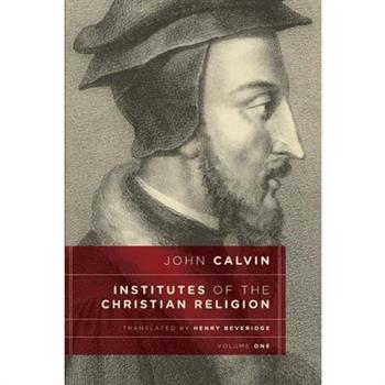 Institutes of the Christian Religion, vol 1