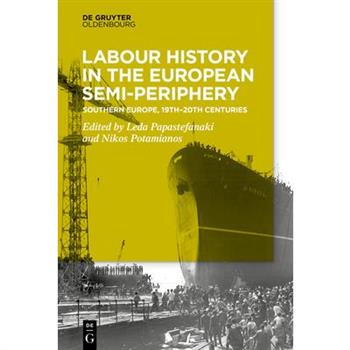 Labour History in the Semi-Periphery