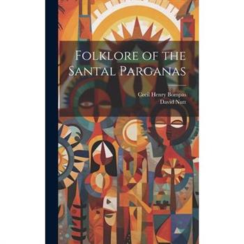 Folklore of the Santal Parganas