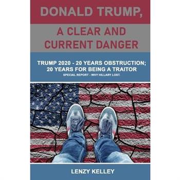 Donald Trump, a Clear and Current Danger