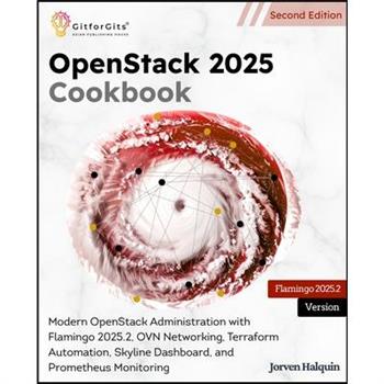 OpenStack 2025 Cookbook, Second Edition