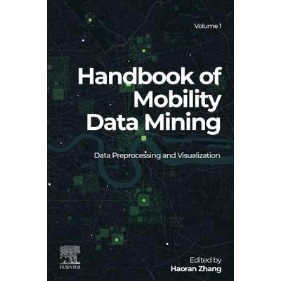 Handbook of Mobility Data Mining, Volume 1