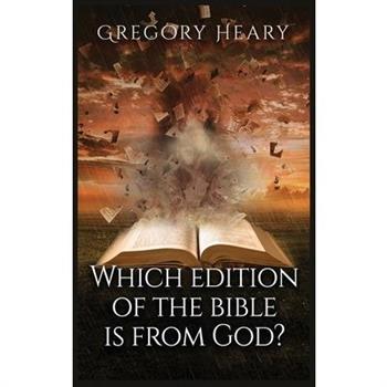Which edition of the Bible is from God?
