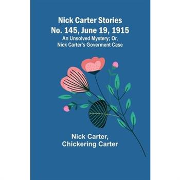 Nick Carter Stories No. 145, June 19, 1915