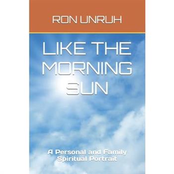 Like the Morning Sun