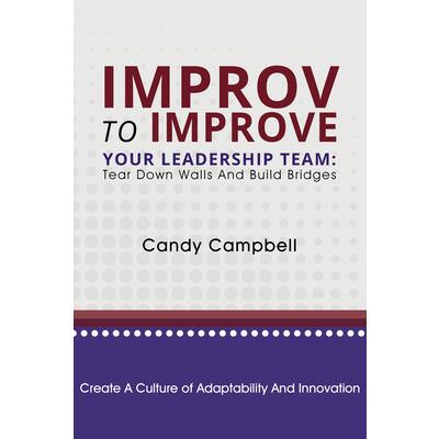 Improv to Improve Your Leadership Team
