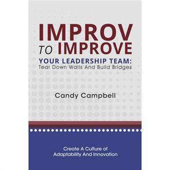 Improv to Improve Your Leadership Team