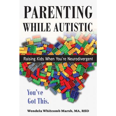 Parenting While Autistic