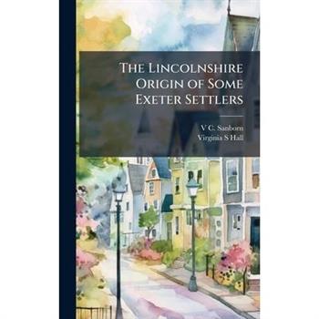 The Lincolnshire Origin of Some Exeter Settlers