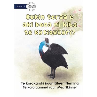 Why the Cassowary Doesn’t Fly - Bukin teraa e aki kona ni kiba te katiowaari (Te Kiribati)
