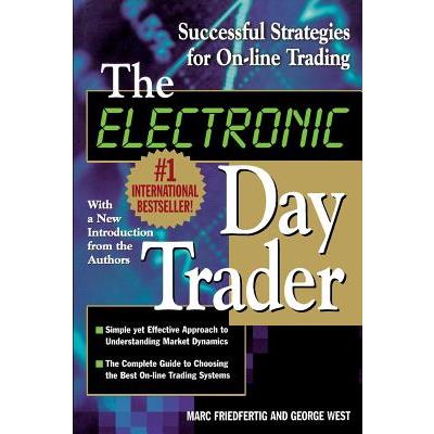 The Electronic Day Trader: Successful Strategies for On-Line Trading