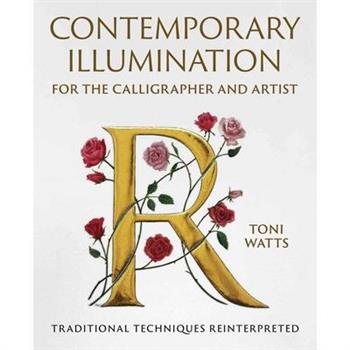Contemporary Illumination for the Calligrapher and Artist