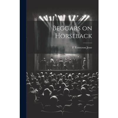 Beggars on Horseback
