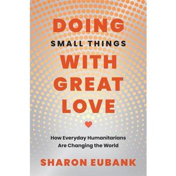 Doing Small Things with Great Love