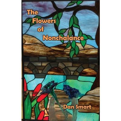 The Flowers of Nonchalance