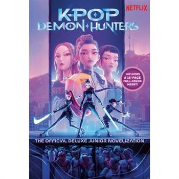 Kpop Demon Hunters: The Official Deluxe Junior Novelization: The  Official Retelling