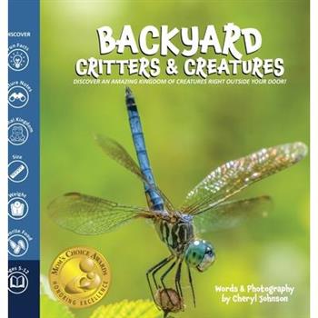 Backyard Critters and Creatures