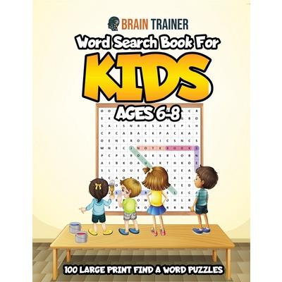 Word Search Book For Kids Ages 6-8 - 100 Large Print Find A Word Puzzles