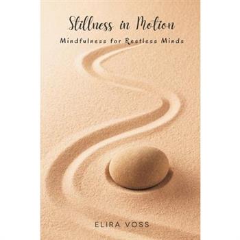 Stillness in Motion