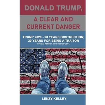 Donald Trump, a Clear and Current Danger