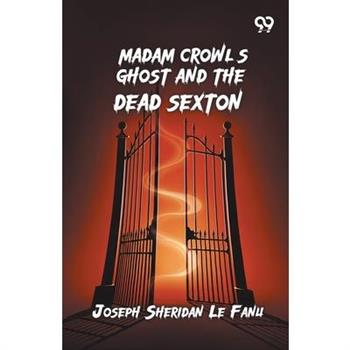 Madam Crowl's Ghost And The Dead Sexton