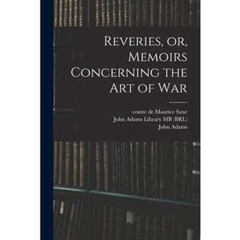 Reveries, or, Memoirs Concerning the art of War