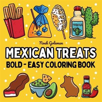 Bold and Easy Mexican Treats Coloring Book
