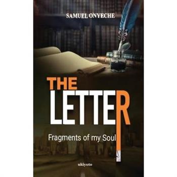 The Letter; Fragments of my Soul
