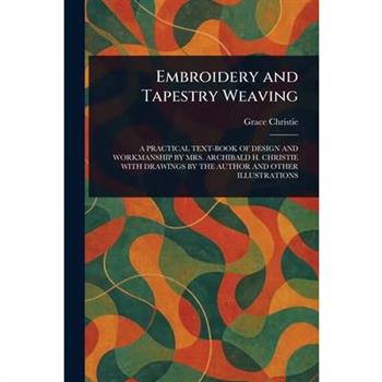 Embroidery and Tapestry Weaving