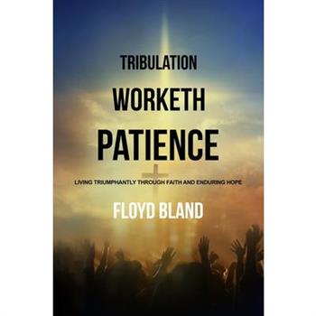 Tribulation Worketh Patience