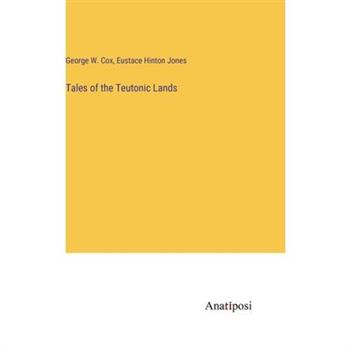 Tales of the Teutonic Lands