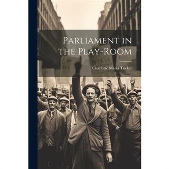 Parliament in the Play-Room
