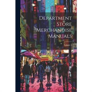 Department Store Merchandise Manuals; Volume 2