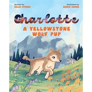 Charlotte A Yellowstone Wolf Pup