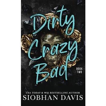 Dirty Crazy Bad (Hardcover)