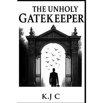The Unholy Gatekeeper