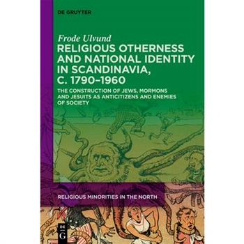 Religious Otherness and National Identity in Scandinavia, C. 1790-1960