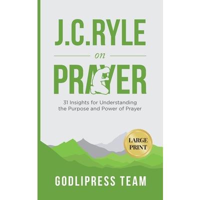 J. C. Ryle on Prayer