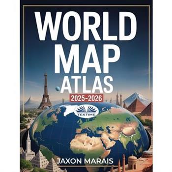 World Map Atlas 2025 - 2026