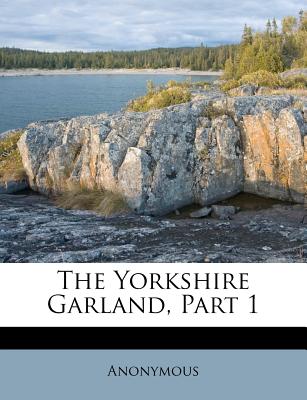 The Yorkshire Garland, Part 1