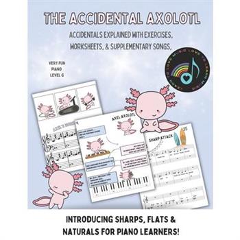 The Accidental Axolotl