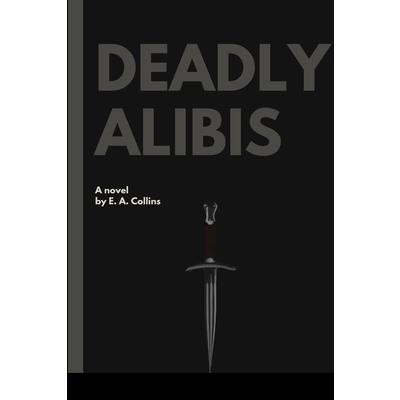 Deadly Alibis