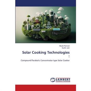 Solar Cooking Technologies