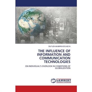 The Influence of Information and Communication Technologies